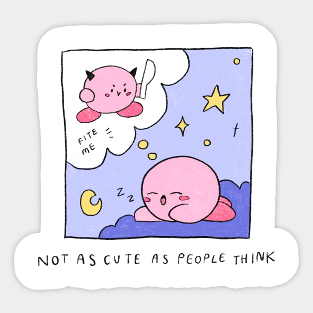 not as cute as people think Sticker by cmxcrunch
